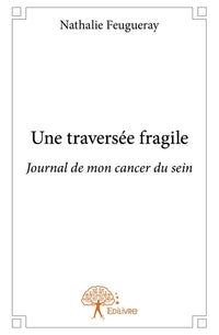 Une traversée fragile