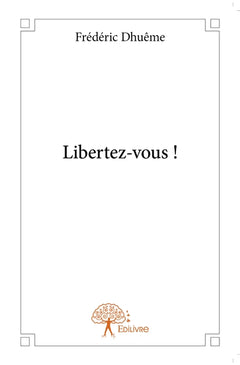 Libertez-vous !