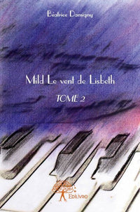 Mild - Le vent de Lisbeth - Tome 2