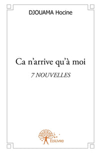 Ca n'arrive qu'à moi