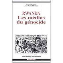 Rwanda, les médias du génocide
