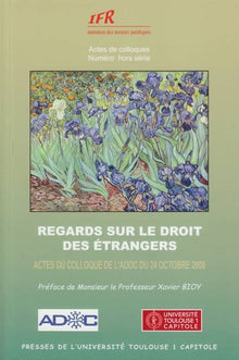 Regards sur le droit des étrangers - colloque octobre 2008