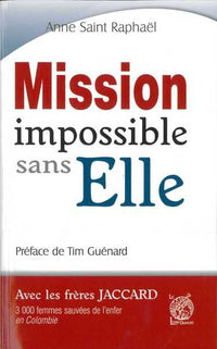 Mission impossible sans elle