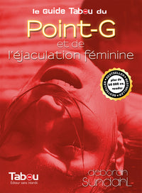 Le guide Tabou du point-G et de l'éjaculation féminine