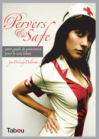 Pervers et safe: Petit guide de prévention pour le sexe bdsm