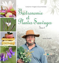 Gastronomie et plantes sauvages, tome 2