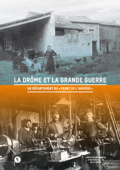 La Drôme et la Grande Guerre. Un département du "Front arrière"