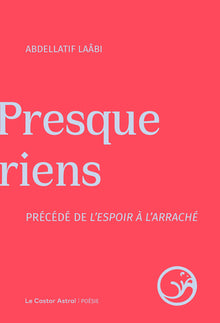 Presque riens précédé de l'espoir à l'arraché