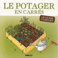 Potager en carrés - Le guide complet