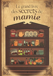 Grand livre des secrets de Mamie*