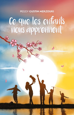 Ce que les enfants nous apprennent