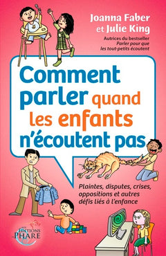 Comment parler quand les enfants n’écoutent pas