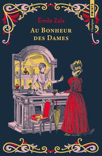 Oeuvres complètes illustrées de Émile Zola 1-20. Les Rougon-Macquart. Au bonheur des dames