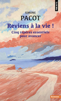 Reviens à la vie !
