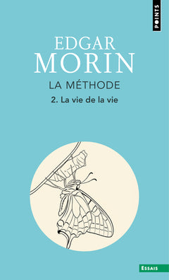 La méthode, La vie de la vie, tome 2