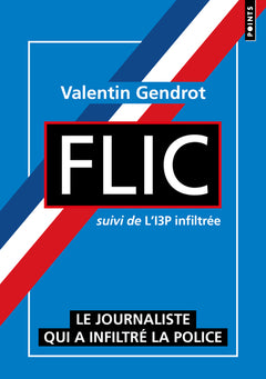 Flic - Un journaliste a infiltré la police