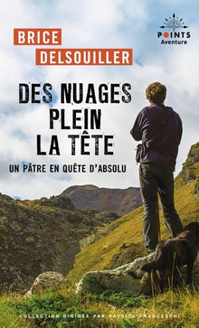 Des nuages plein la tête: Un pâtre en quête d'absolu