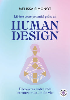 Libérez votre potentiel grâce au Human Design
