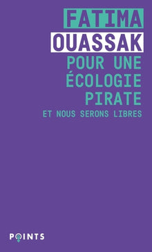 Pour une écologie pirate - Et nous serons libres