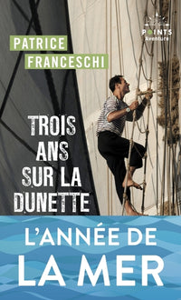 Trois ans sur la dunette