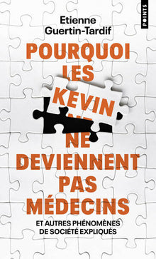 Pourquoi les Kevin ne deviennent pas médecins