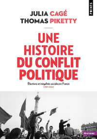 Une histoire du conflit politique: Elections et inégalités sociales en France, 1789-2022