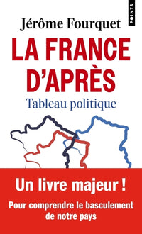 La France d'après. Tableau politique