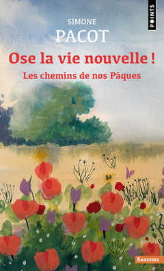 Ose la vie nouvelle !