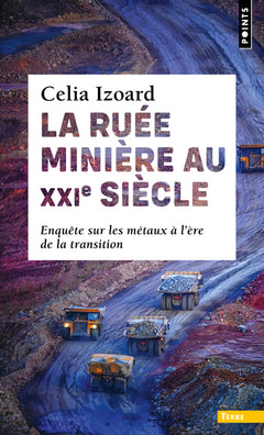 La Ruée minière au XXIe siècle