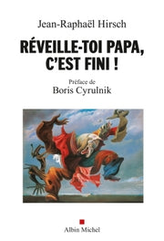 Réveille-toi, papa, c'est fini !