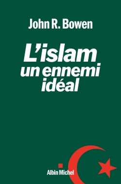 L'islam, un ennemi idéal