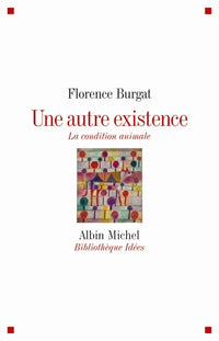 Une autre existence: La condition animale