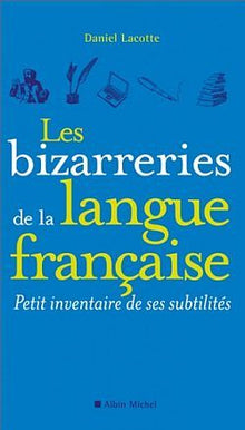 Les bizarreries de la langue française