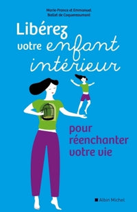 Libérez votre enfant intérieur