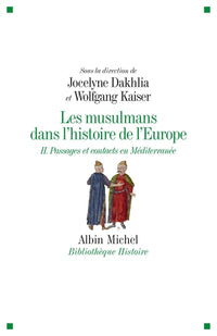 Les musulmans dans l'histoire de l'europe - tome 2
