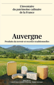 Auvergne : Produits du terroir et recettes traditionnelles