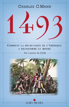 1493: Comment la découverte de l'amérique a transformé le reste du monde