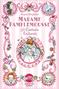 Madame Pamplemousse et la confiserie enchantée - tome 3