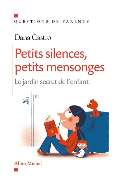Petits silences, petits mensonges: Le jardin secret de l'enfant