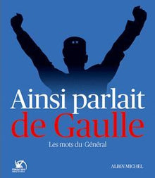 Ainsi parlait de Gaulle