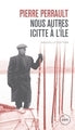 Nous autres icitte à l'île