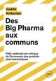 Des Big Pharma aux communs - Petit vademecum critique