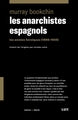 Les anarchistes espagnols: Les années héroïques