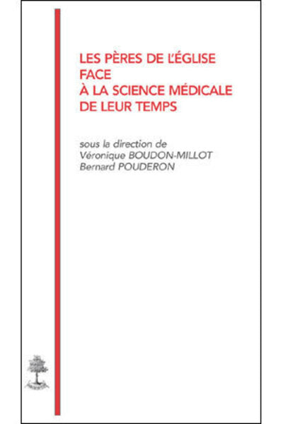 Les Pères de l'Église face à la science médicale de leur temps