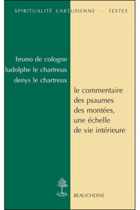 Le commentaire des Psaumes des montées, une échelle de vie intérieure