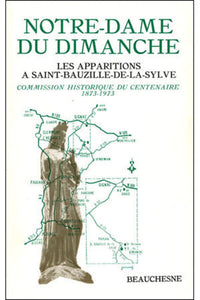 Notre-Dame du Dimanche - Les Apparitions à Saint-Bauzille-de-la-Sylve