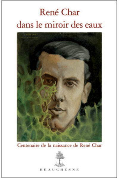 Rene Char dans le miroir des eaux