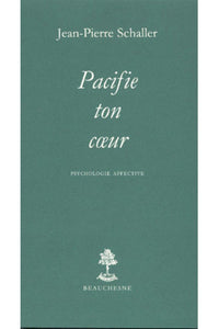 Pacifie ton coeur - Psychologie affective