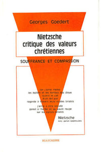 Critique des valeurs chrétiennes - Souffrance et compassion
