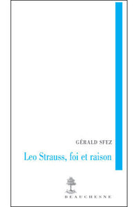 Leo Strauss, foi et raison